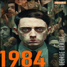 1984 Nineteen Eighty Four George Orwell 1984 Nineteen Eighty Four George Orwell