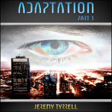 Adaptation 1 Jeremy Tyrrell Adaptation 1 Jeremy Tyrrell